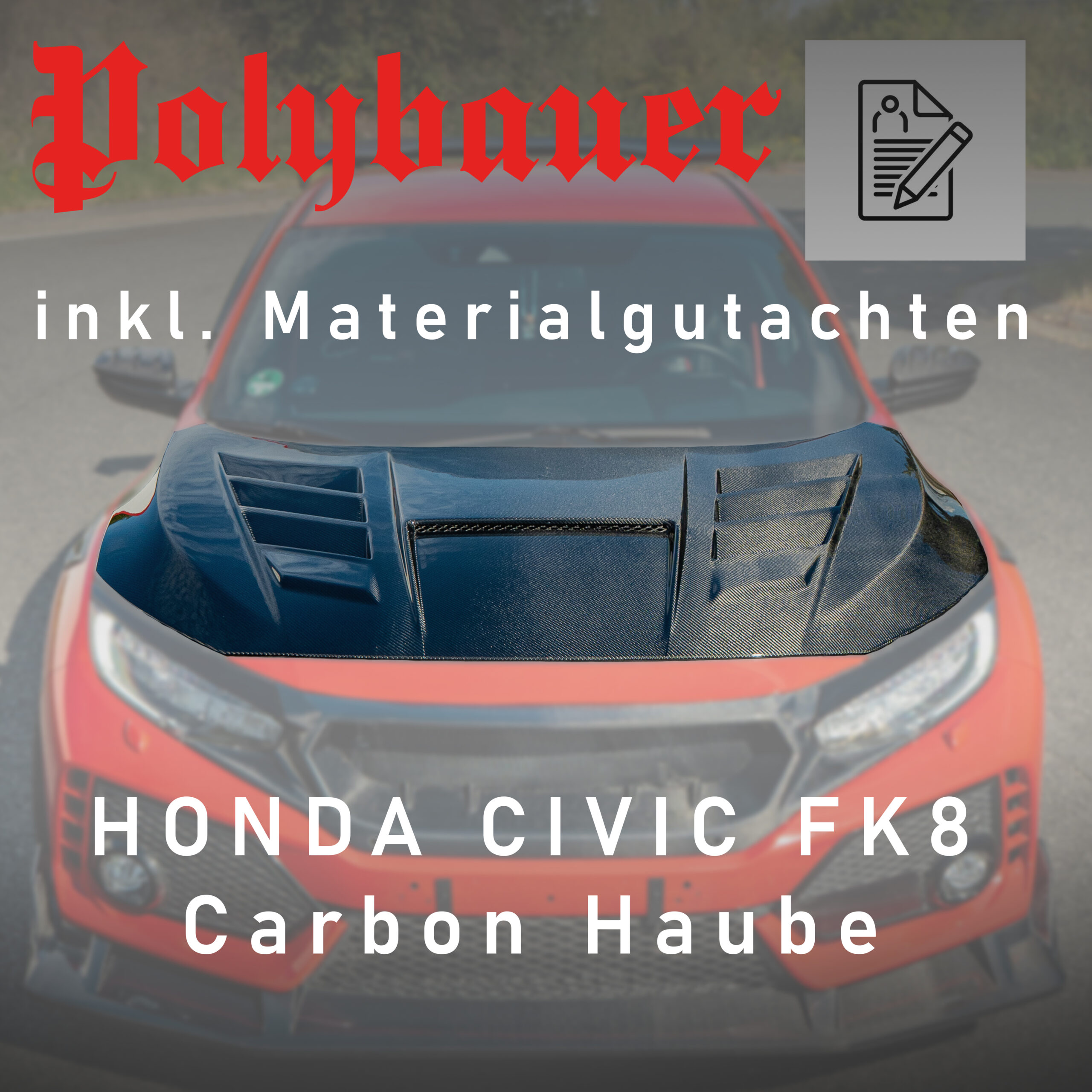 HONDA CIVIC TYPE R FK8 CARBON MOTORHAUBE INKL. MATERIALGUTACHTEN
